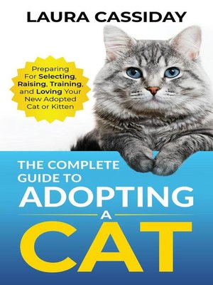 cover image of The Complete Guide to Adopting a Cat